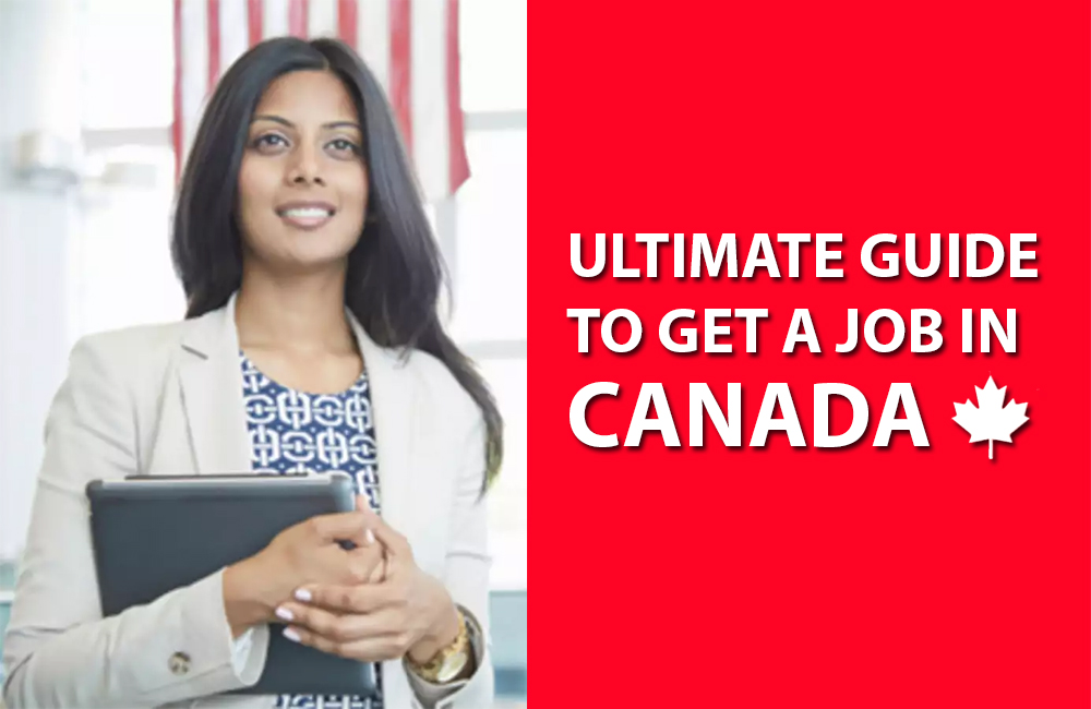 Ultimate Guide to get a job in Canada in 2022