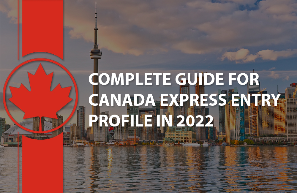 Canada Express Entry Guide 2022