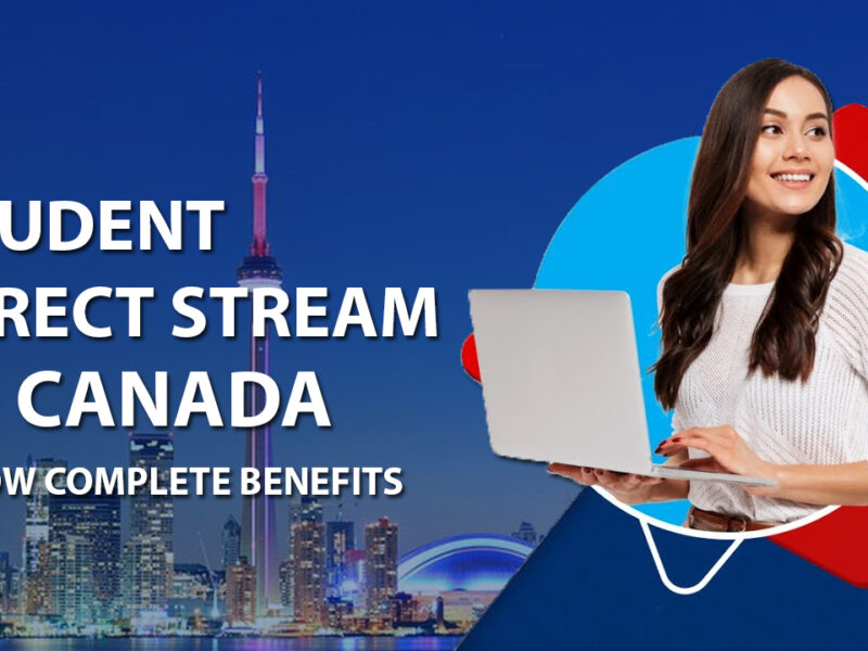 Student Direct Stream - Canada Student Visa Fastest Process